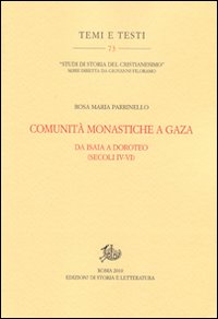 Comunità monastiche a Gaza. Da Isaia a Doroteo (secoli IV-VI)