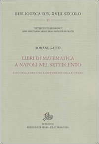 Libri di matematica a Napoli nel Settecento. Editoria, fortuna e diffusione delle opere