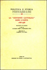 La «Gioventù cattolica» dopo l'unità (1868-1968)