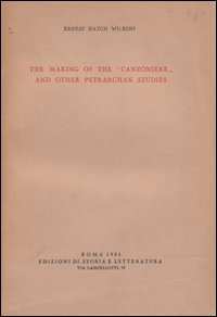 The making of the «Canzoniere» and other petrarchan studies