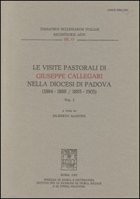 Le visite pastorali di Giuseppe Callegari nella diocesi di Padova (1884-1888/1893-1905)