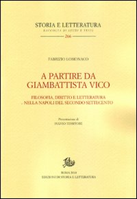 A partire da Giambattista Vico. Filosofia, diritto e letteratura nella Napoli del secondo Settecento