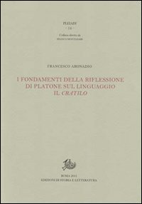 I fondamenti della riflessione di Platone sul linguaggio: il Cratilo