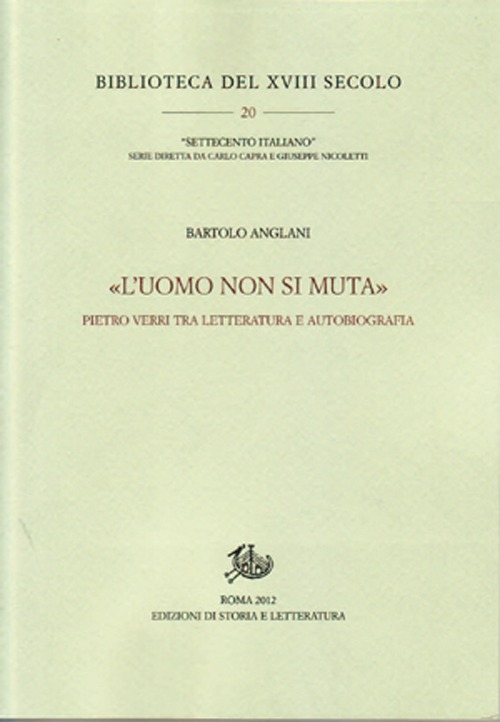 «L'uomo non si muta». Pietro Verri tra letteratura e autobiografia