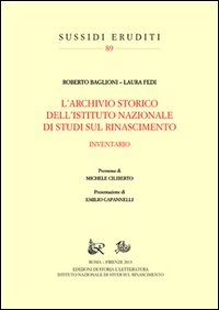 L'archivio storico dell'Istituto Nazionale di Studi sul Rinascimento