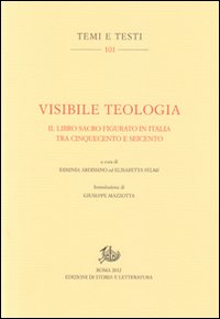 Visibile teologia. Il libro figurato in Italia tra Cinquecento e Seicento