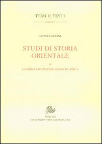 Studi di storia orientale. Vol. 2: La prima espansione arabo islamica