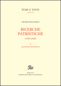 Ricerche patristiche (1938-1980). Vol. 2: Agostino di Ippona