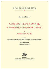 Con Dante e per Dante. Saggi di filologia dantesca. Vol. 1: Approcci a Dante