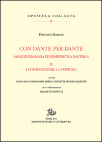 Con Dante e per Dante. Saggi di filologia dantesca. Vol. 2: I commentatori, la fortuna di Dante