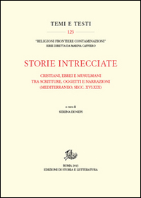 Storie intrecciate. Cristiani, ebrei e musulmani tra scritture, oggetti e narrazioni (Mediterraneo, secc. XVI-XIX)