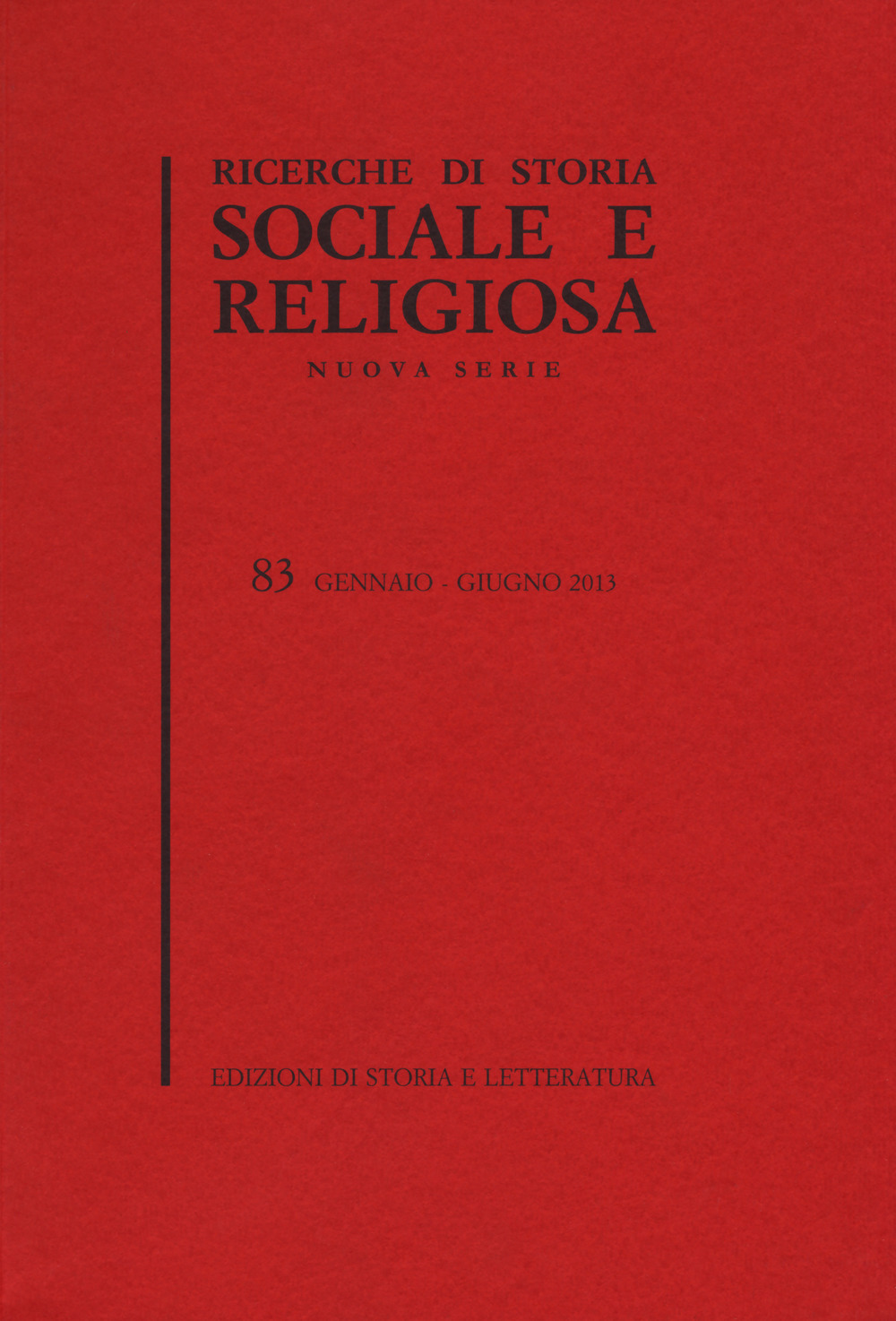 Ricerche di storia sociale e religiosa. Vol. 83