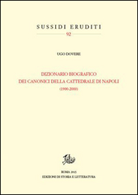 Dizionario biografico dei canonici della cattedrale di Napoli