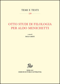 Otto studi di filologia per Aldo Menichetti