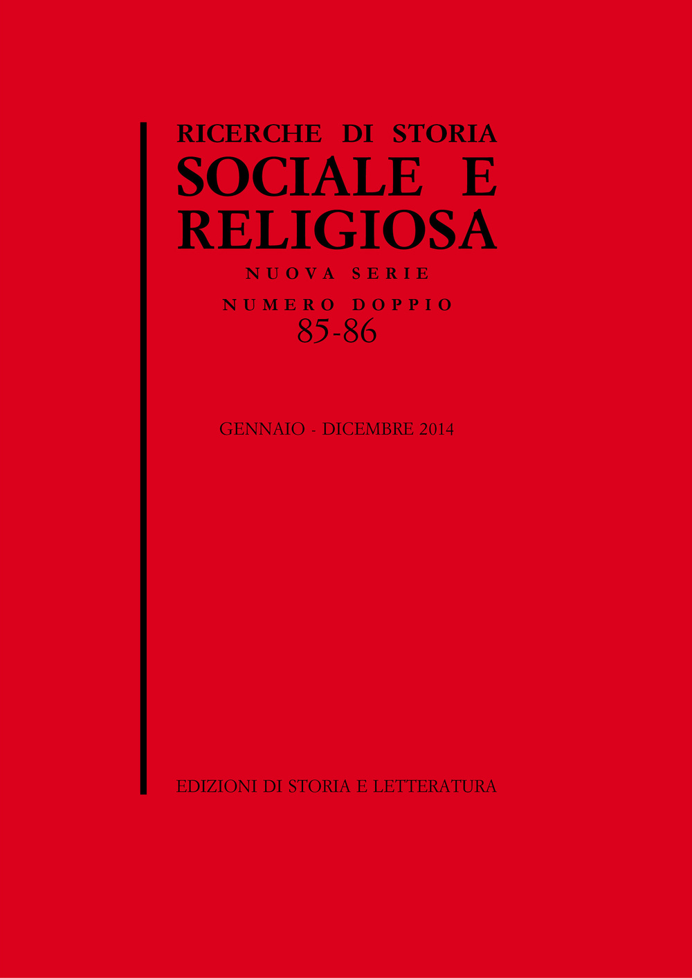 Ricerche di storia sociale e religiosa. Vol. 85-86