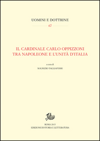 Il cardinale Carlo Oppizzoni tra Napoleone e l'Unità d'Italia