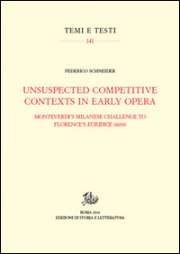 Unsuspected competitive contexts in early opera. Monteverdi's milanese challenge to Florence's Euridice (1600)