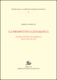 La prospettiva geografica. Spazio e politica in Germania tra rivoluzione e unificazione