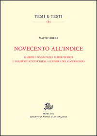 Novecento all'Indice. Gabriele D'Annunzio, i libri proibiti e i rapporti Stato-Chiesa all'ombra del Concordato