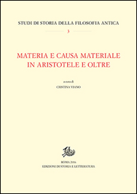 Materia e causa materiale in Aristotele e oltre