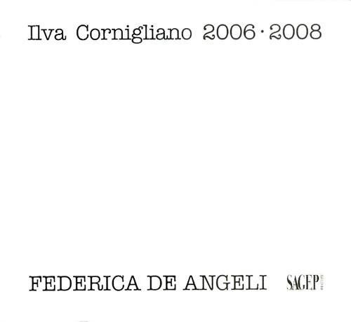 Ilva Cornigliano 2006-2008. Ediz. illustrata