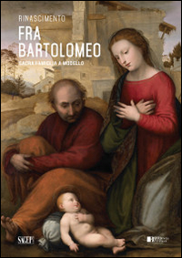 Fra Bartolomeo. Sacra famiglia a modello. Ediz. illustrata