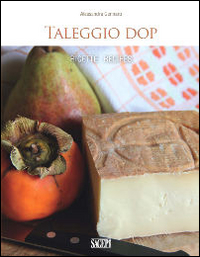 Taleggio. Ricette-recipes. Ediz. bilingue