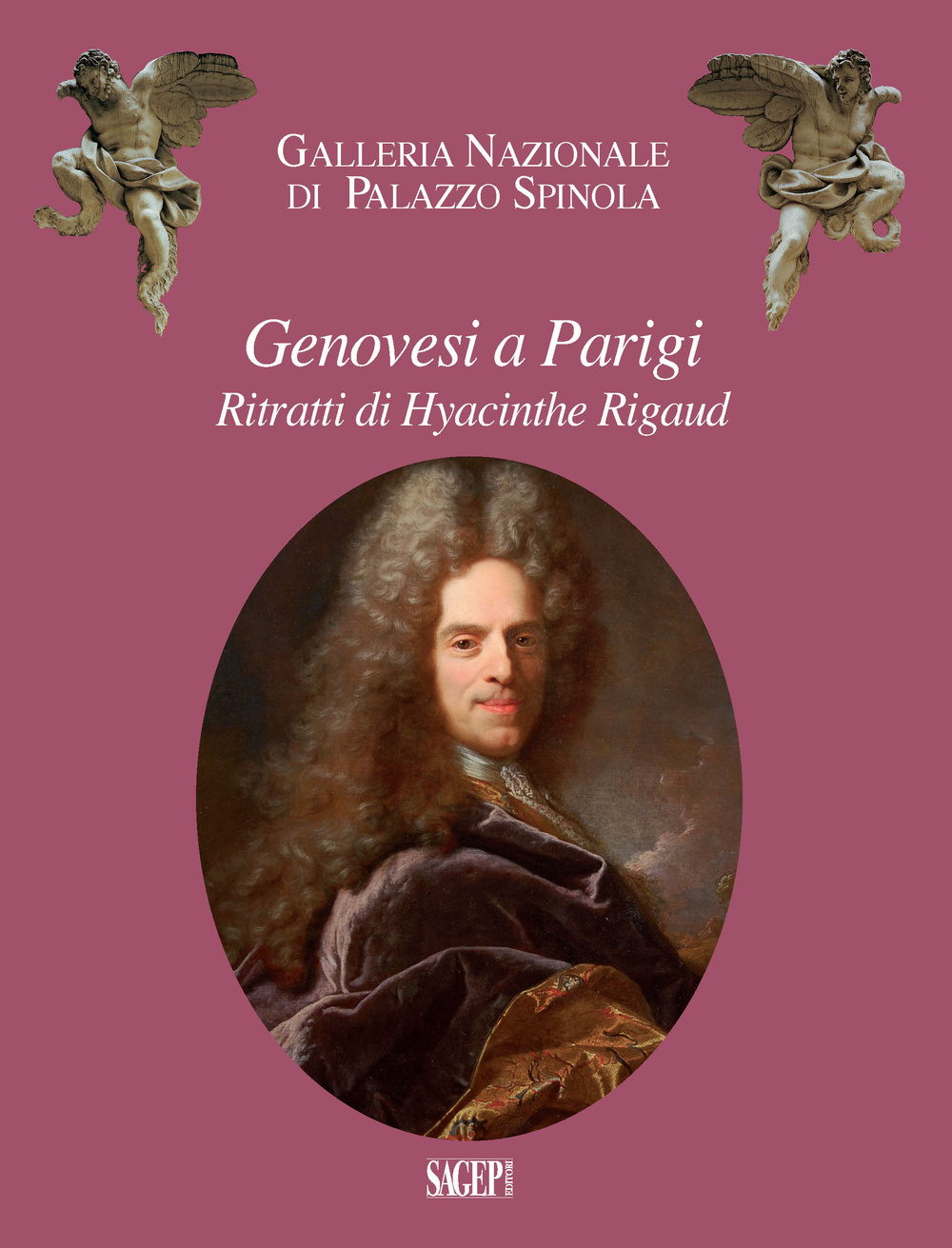 Genovesi a Parigi. Ritratti di Hyacinthe Rigaud. Ediz. illustrata