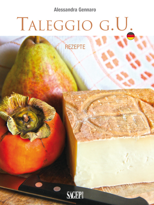 Taleggio g.U. Rezepte