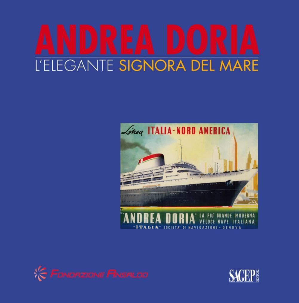 Andrea Doria. L'elegante signora del mare. Ediz. illustrata