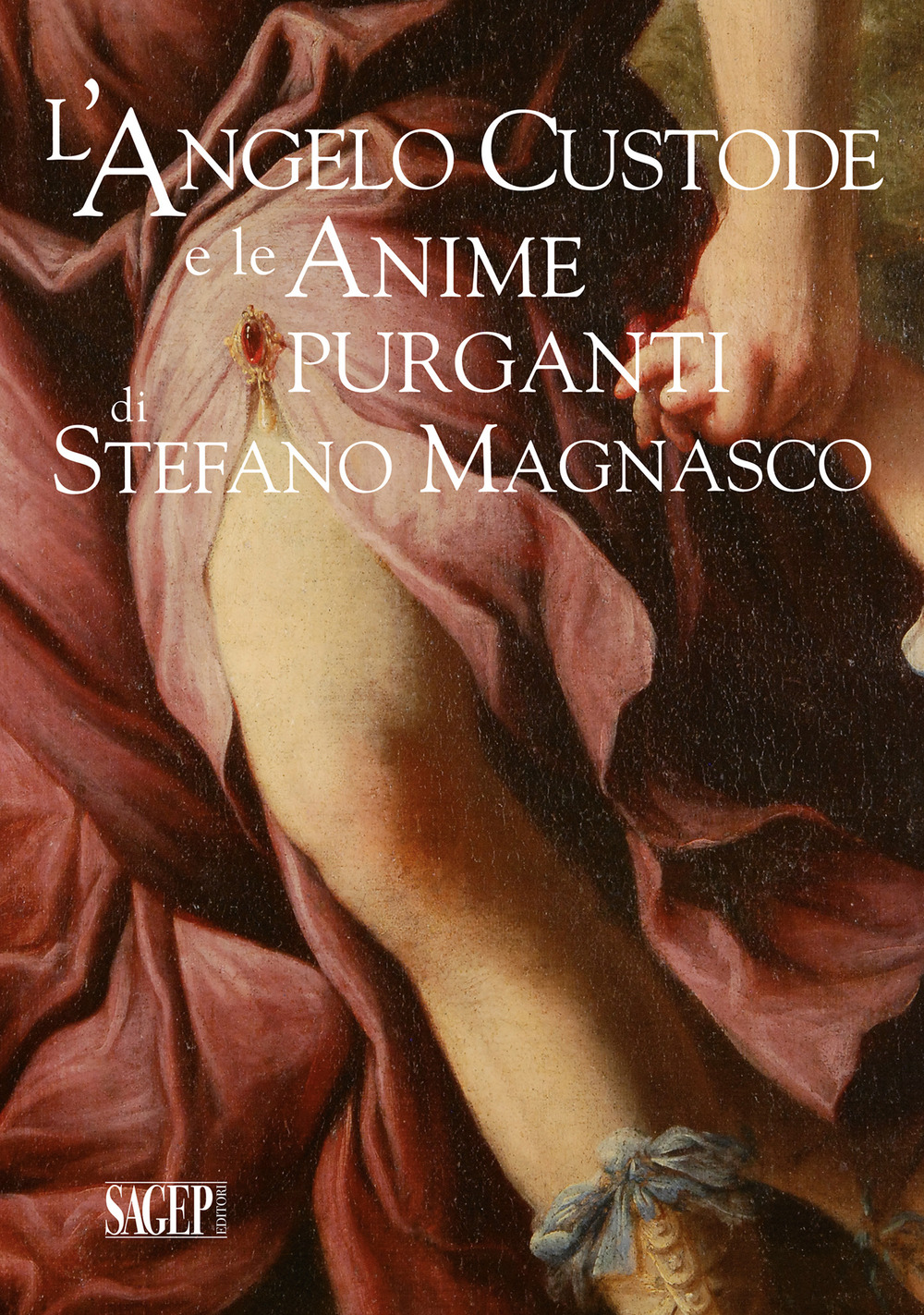 L'Angelo Custode e le Anime Purganti di Stefano Magnasco. Ediz. illustrata