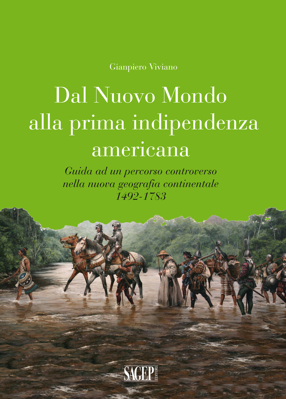 Dal nuovo mondo alla prima indipendenza americana. Guida ad un percorso controverso nella nuova geografia continentale 1492-1783