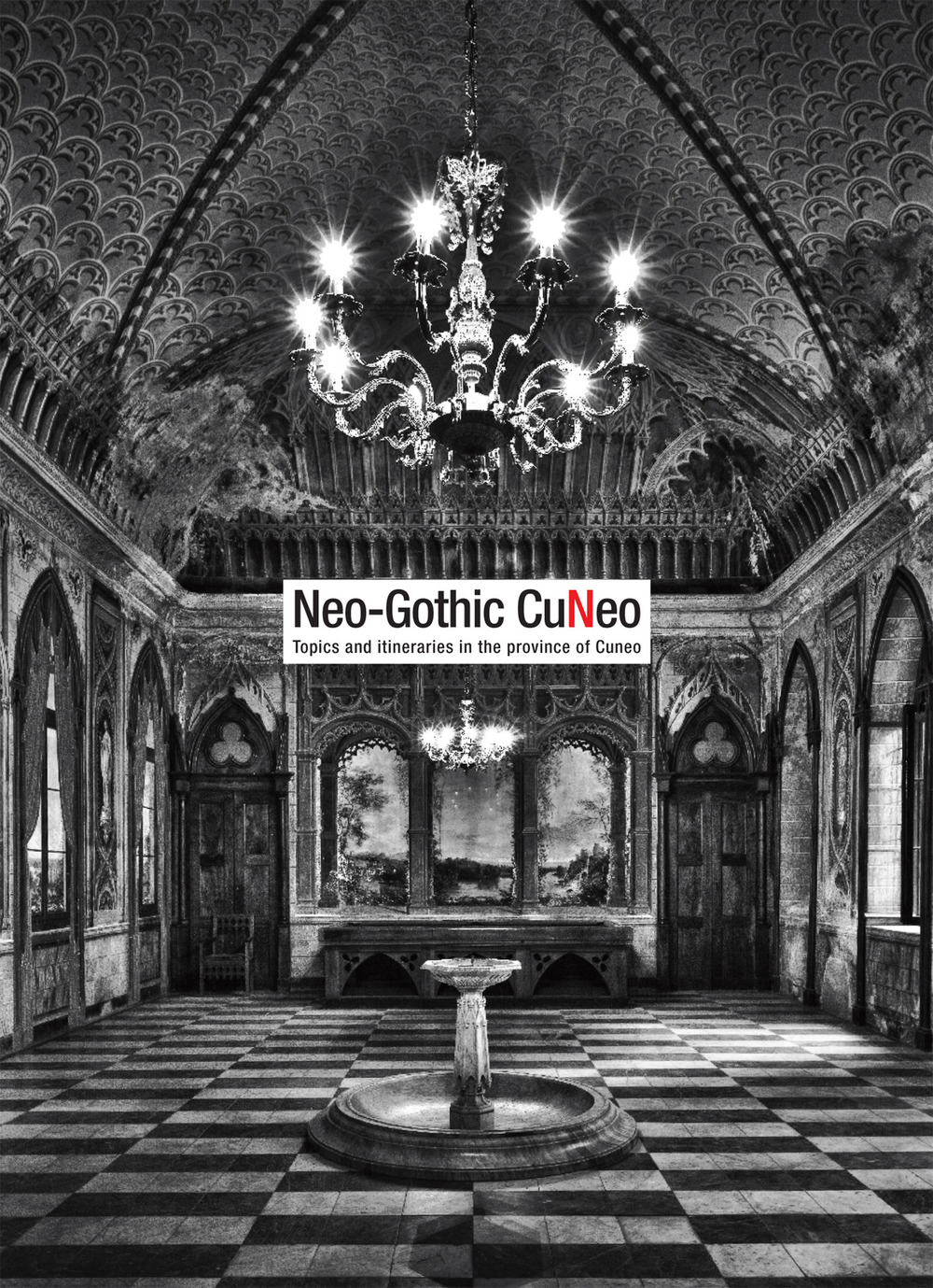 Neo-gothic Cuneo. Topics and itineraries in the province of Cuneo