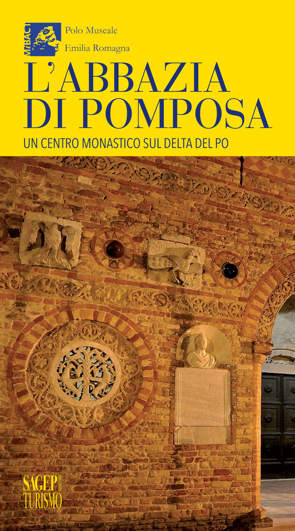 L'abbazia di Pomposa. Un centro monastico sul delta del Po