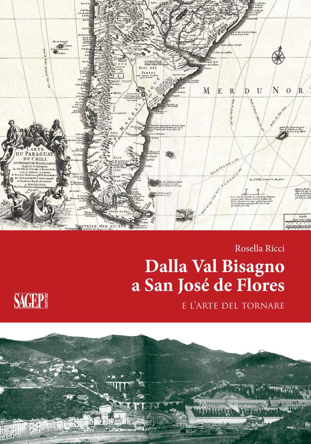 Dalla Val Bisagno a San José de Flores. E l'arte del tornare