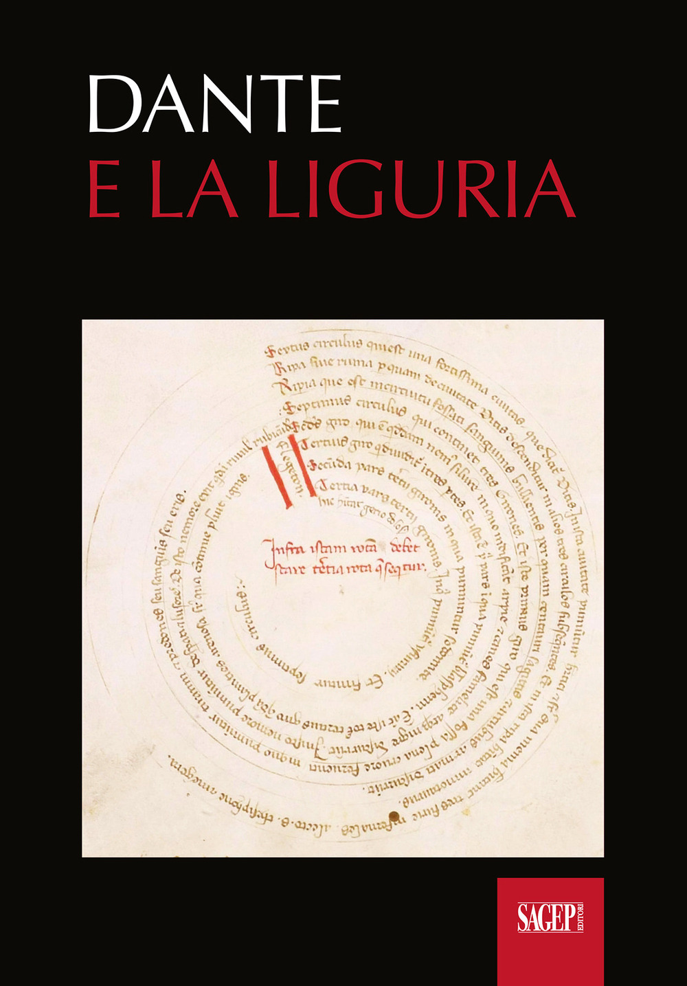 Dante e la Liguria. Manoscritti e immagini del Medioevo. Ediz. illustrata