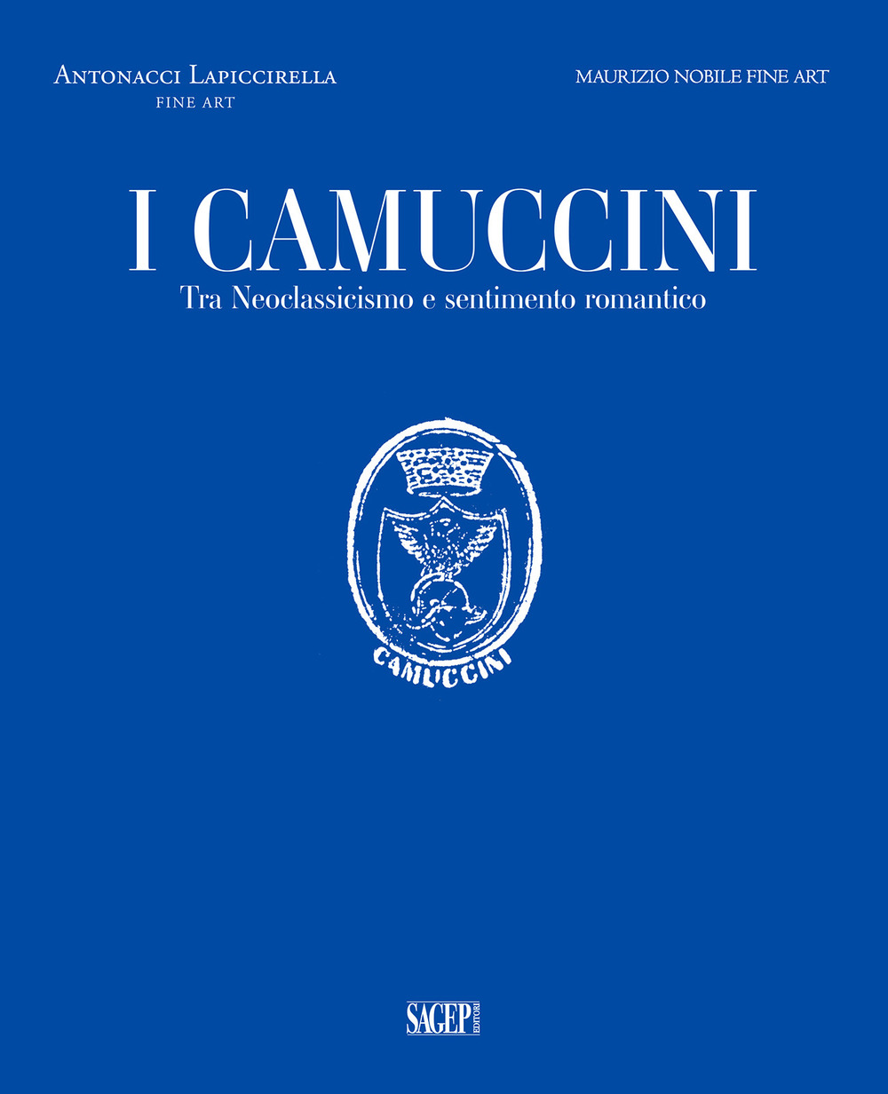 I Camuccini. Tra Neoclassicismo e sentimento romantico. Ediz. multilingue