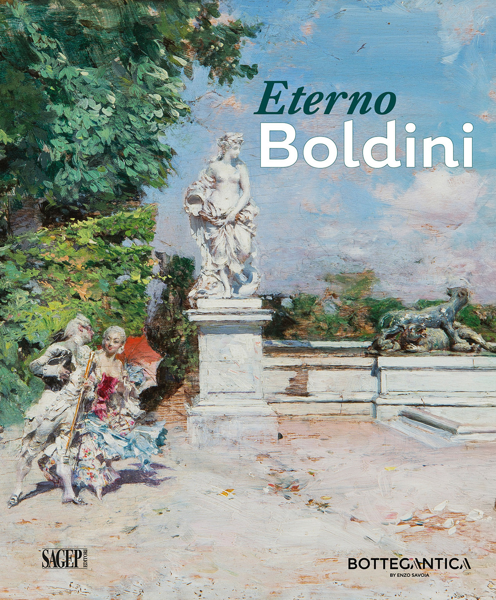 Eterno Boldini. Ediz. italiana e inglese