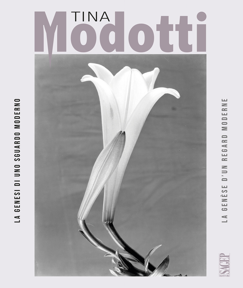 Tina Modotti. La genesi di uno sguardo moderno-La genèse d'un regard moderne. Ediz. illustrata