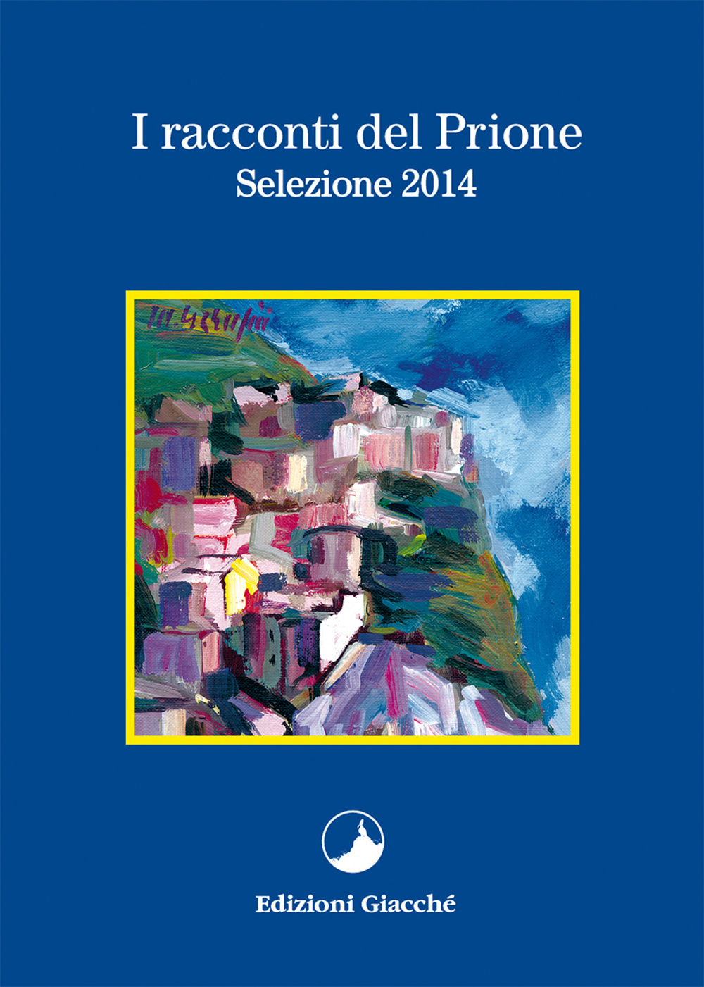 I racconti del Prione. Selezione 2014