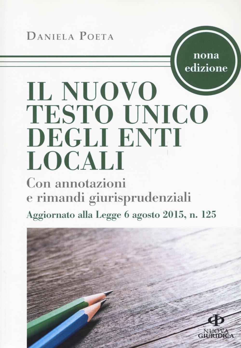 Il nuovo testo unico degli enti locali. Con annotazioni e rimandi giurisprudenziali