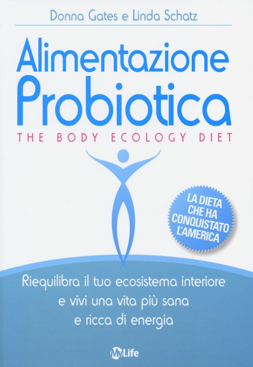 Alimentazione probiotica. The body ecology diet