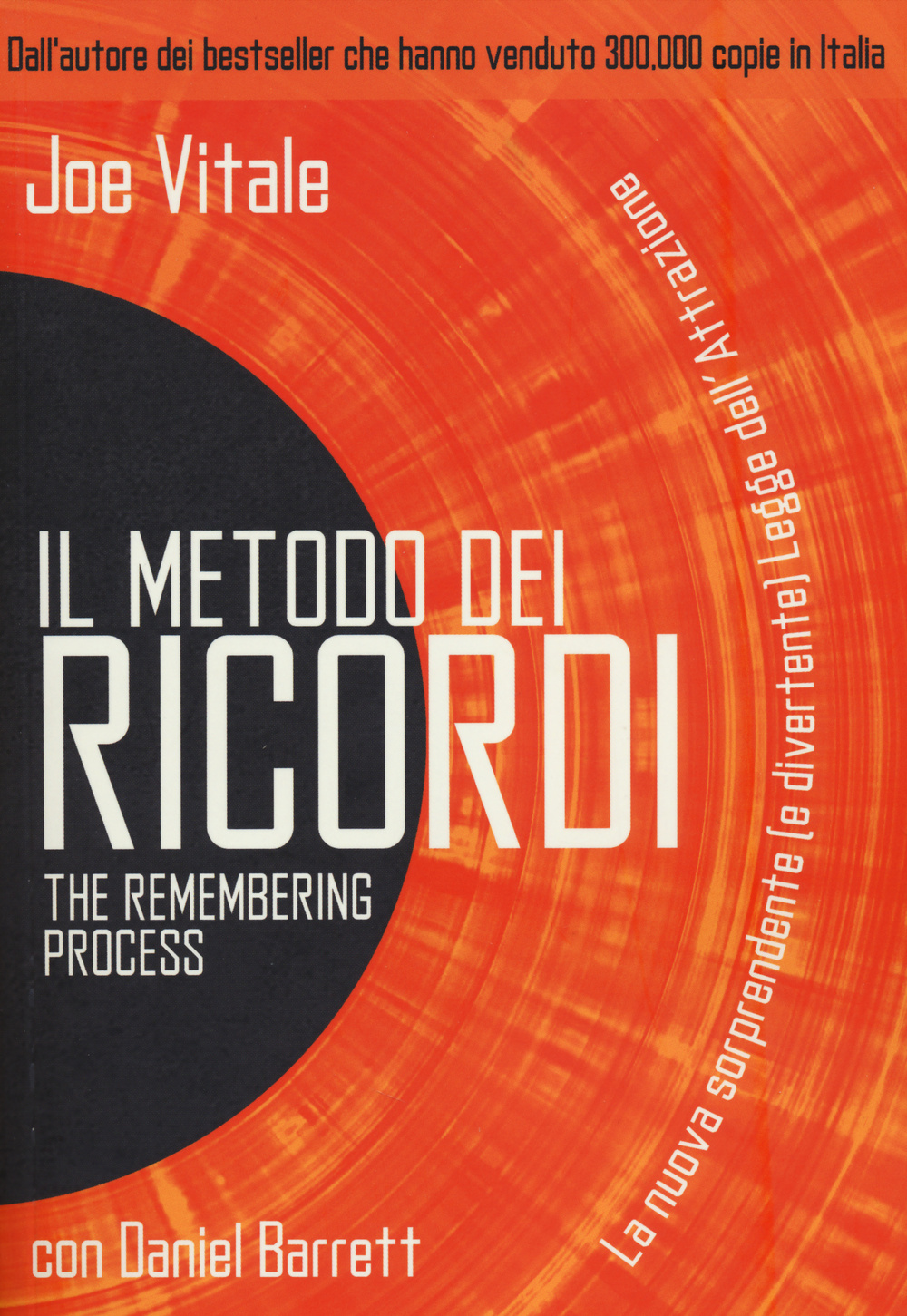 Il metodo dei ricordi. La nuova sorprendente (e divertente) legge dell'attrazione