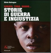 Storie di guerre e ingiustizia. Soraya, Turo, Sharo