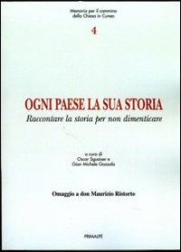 Ogni paese la sua storia. Raccontare la storia per non dimenticare