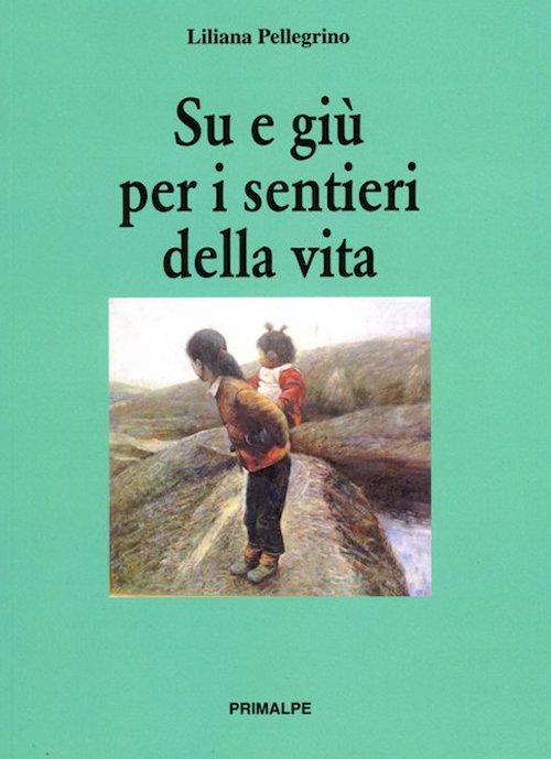 Su e giù per i sentieri della vita