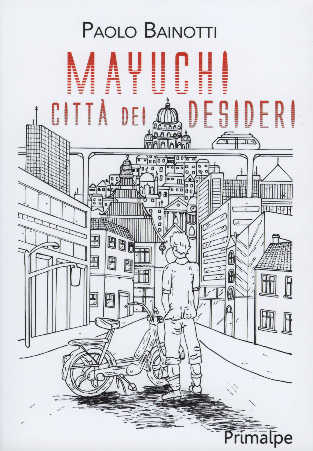 Mayuchi. Città dei desideri