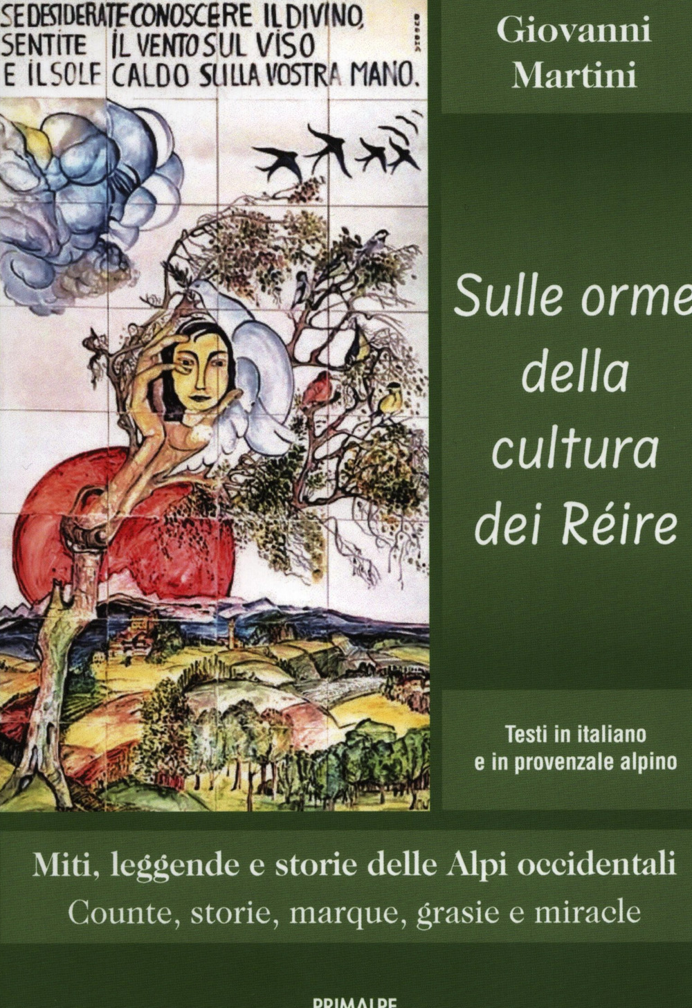 Sulle orme della cultura dei Réire. Miti, leggende e storie delle Alpi occidentali. Counte, storie, marque, grasie e miracle