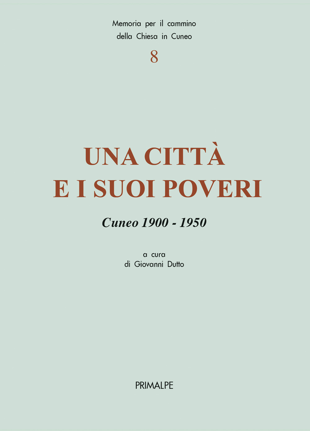 Una città e i suoi poveri. Cuneo 1900-1950