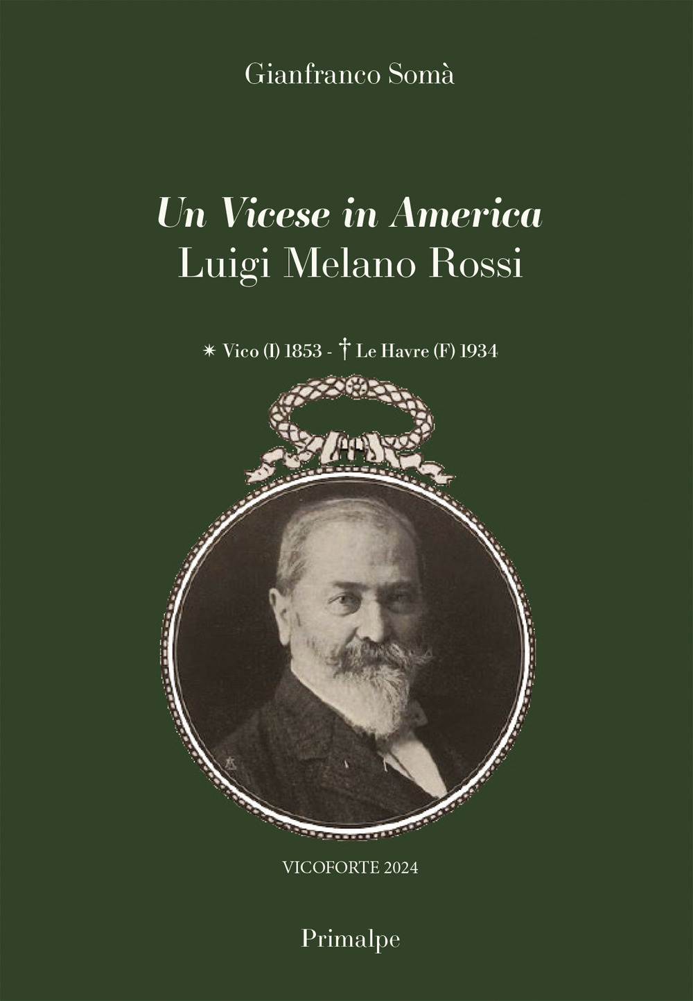 Un vicese in America Luigi Melano Rossi Vico (I) 1853 - Le Havre (F) 1934